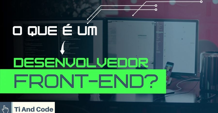 O que é um desenvolvedor Front-end?