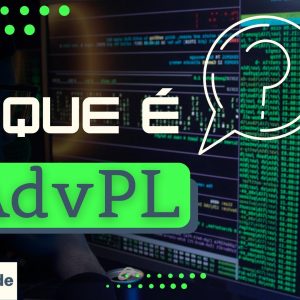 O que é AdvPL? Vale a pena aprender ser Desenvolvedor AdvPL em 2023?